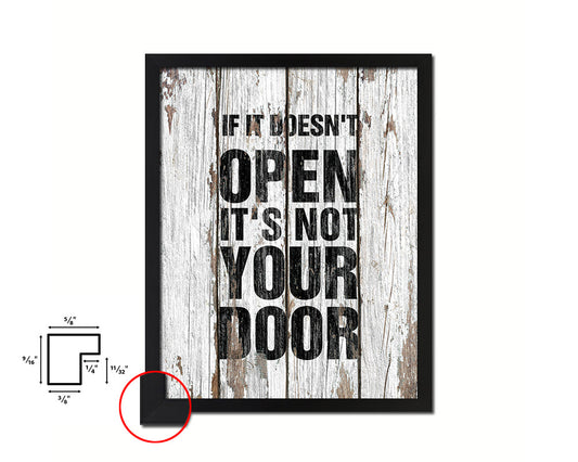 If it doesn't open its not your door Quote Framed Print Home Decor Wall Art Gifts