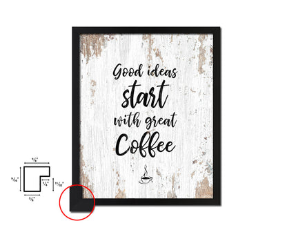 Good ideas start with great coffee Quote Framed Artwork Print Wall Decor Art Gifts