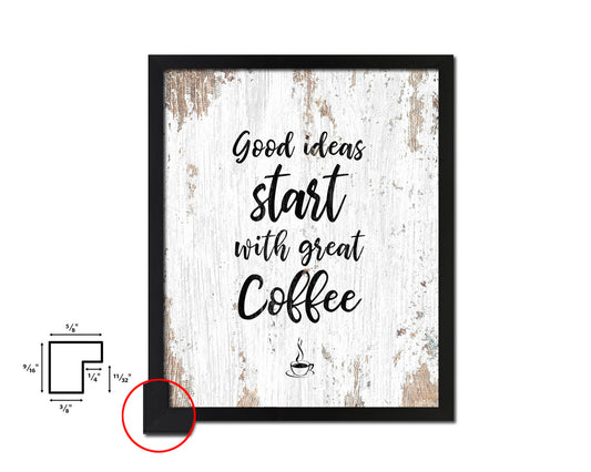 Good ideas start with great coffee Quote Framed Artwork Print Wall Decor Art Gifts