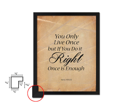 You only live once Quote Paper Artwork Framed Print Wall Decor Art