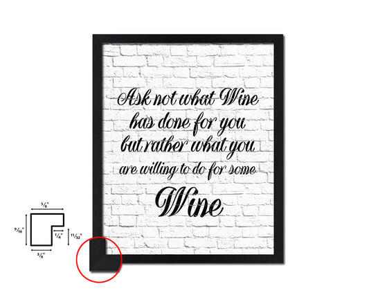 Ask not what wine has done for you Quote Wood Framed Print Wall Decor Art Gifts