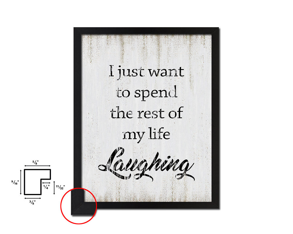 I just want to spend the rest of my life Quote Wood Framed Print Wall Decor Art