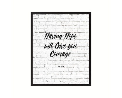 Having hope will give you courage, Job 11:18 Quote Wood Framed Print Home Decor Wall Art Gifts