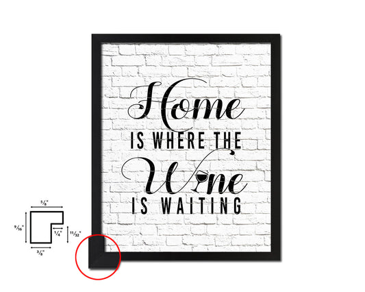 Home is where the wine is waiting Quote Wood Framed Print Wall Decor Art Gifts