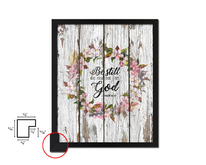 Be still and know that I am God, Psalm 46:10 Quote Wood Framed Print Home Decor Wall Art Gifts