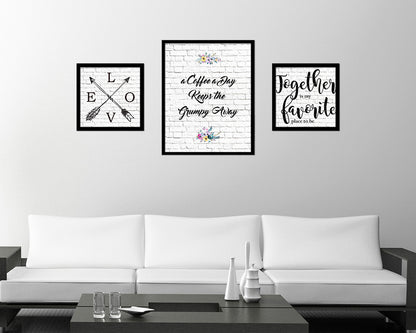 A coffee a day keeps the grumpy away Quote Framed Artwork Print Wall Decor Art Gifts