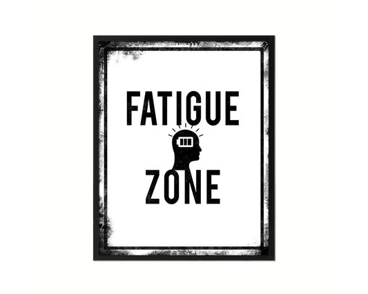 Fatigue Zone Notice Danger Sign Framed Print Home Decor Wall Art Gifts