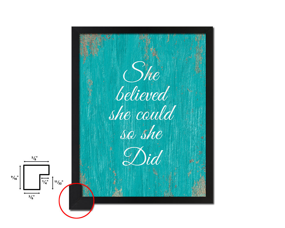 She believed she could so she did Quote Saying Framed Print Home Decor Wall Art Gifts