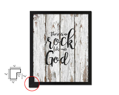 There is no rock like our God Quote Framed Print Home Decor Wall Art Gifts
