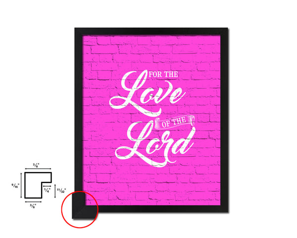 For the love fo the Lord Quote Framed Print Home Decor Wall Art Gifts