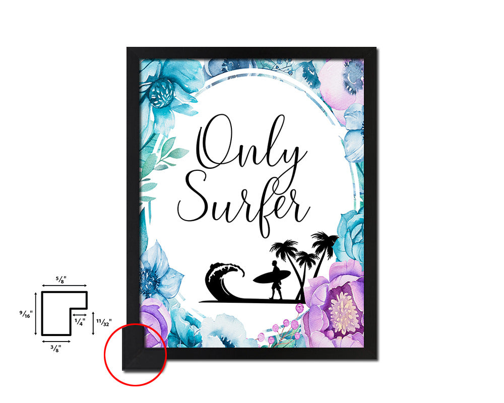 Only surfer Quote Boho Flower Framed Print Wall Decor Art