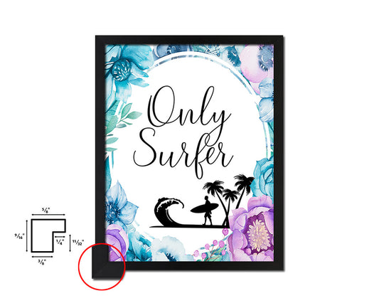 Only surfer Quote Boho Flower Framed Print Wall Decor Art
