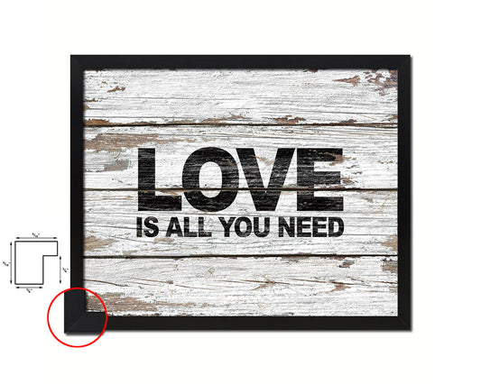 Love is all you need Quote Framed Print Home Decor Wall Art Gifts