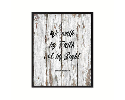 We walk by faith not by sight, 2 Corinthians 5:7 Quote Framed Print Home Decor Wall Art Gifts