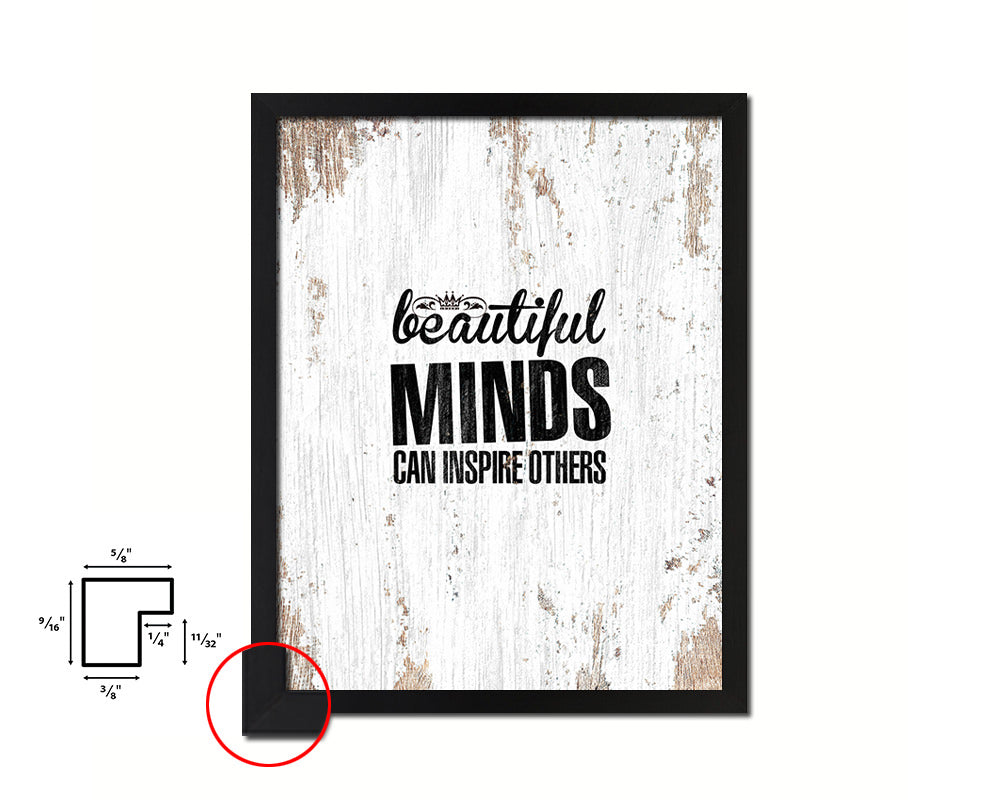 Beautiful minds can inspire others Quote Framed Print Home Decor Wall Art Gifts